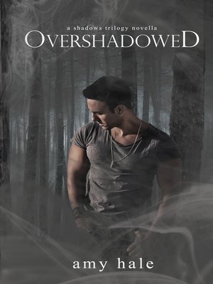 cover image of Overshadowed, a Shadows Trilogy Novella